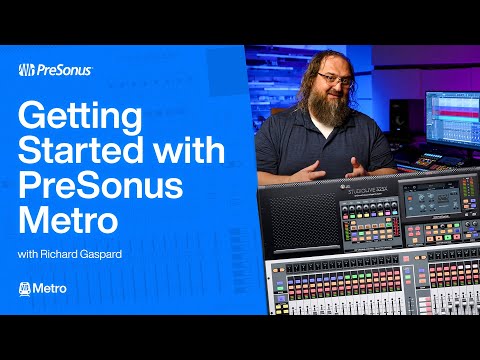 Getting Started with PreSonus Metro on StudioLive Series III Mixers | PreSonus