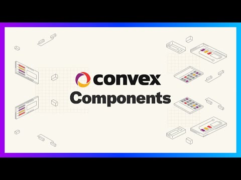 Introducing: Convex Components - Modular TypeScript Building Blocks for your Backend