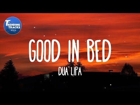 Dua Lipa - Good In Bed (Clean - Lyrics)