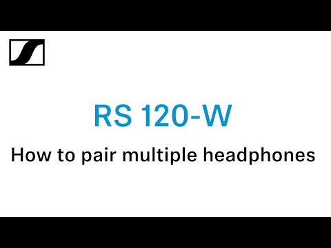 How to pair mulitple headphones to RS 120-W transmitter | Sennheiser