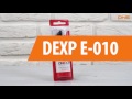 Распаковка DEXP E-010 / Unboxing DEXP E-010