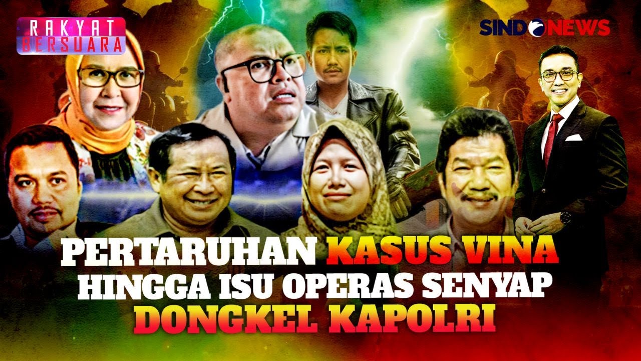 Pertaruhan Kasus Vina hingga Heboh Ada Dugaan Operasi Senyap Jatuhkan Kapolri - Rakyat Bersuara