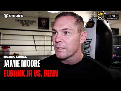 “IT SHOULD BE NO CONCERN OF YOURS” Jamie Moore On Eubank Jr Rehydration Clause