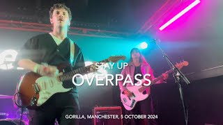 Overpass - Stay Up - Live 4k @ Gorilla, Manchester, 5 October 2024