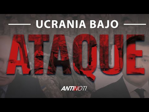 Rusia Lleva A Cabo Un Ataque Militar A Ucrania | Antinoti