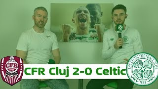 CFR Cluj 2-0 Celtic | Full-Time Reaction