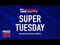 WATCH: Super Tuesday 2024 - PBS NewsHour special coverage