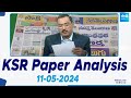 KSR Paper Analysis: Today News Papers Top Head Lines | 11-05-2024 | KSR Live Show | @SakshiTV