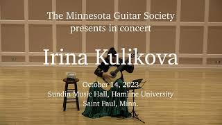 Irina Kulikova full classical guitar concert presented by the Minnesota Guitar Society