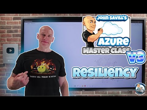 Azure Master Class v3 - Part 4 - Resiliency