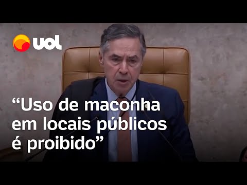 Maconha foi liberada? Barroso reforça que o uso de maconha em locais públicos continua proibido