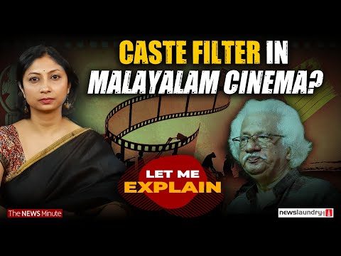 Let Me Explain: How caste bias has shaped Malayalam cinema