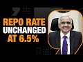 RBIs MPC Meet: Central Bank Maintains Status Quo For Sixth Time| Keeps Repo Rate Unchanged At 6.5%|
