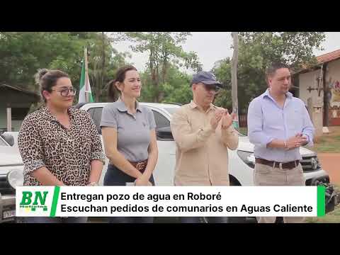 Gobernación entrega pozo de agua en Roboré, en la comunidad Aguas Calientes
