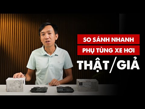 Thử so sánh phụ tùng xe hơi thật và giả trên thị trường: ưu tiên hàng chính hãng khi có điều kiện