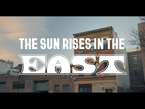 The Sun Rises in the East'