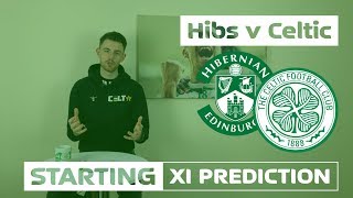 Hibs v Celtic | Starting XI Prediction