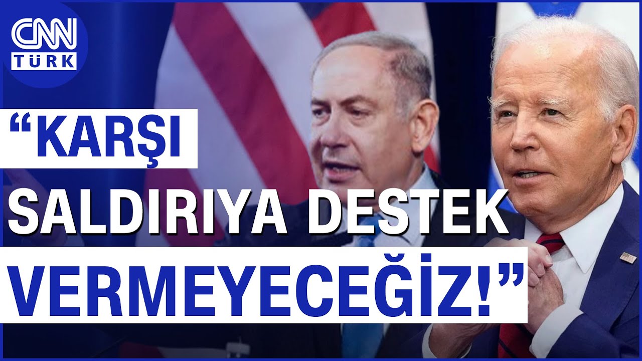 ABD Başkanı Biden’dan İsrail’e Karı Saldırıda Destek Vetosu: “Karşı Saldırıya Destek Vermeyeceğiz”