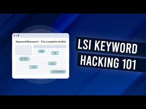 What Are LSI Keywords (and how to use them)