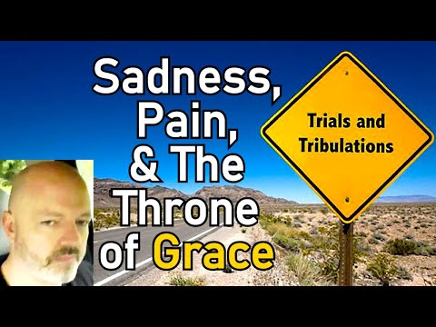 Sadness, Pain, & Throne of Grace - Pastor Patrick Hines Podcast