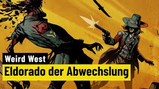 Vido-Test : Weird West | REVIEW | Red Dead Redemption trifft Desperados
