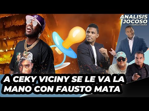 ANALISIS JOCOSO - A CEKY VICINY SE LE VA LA MANO CON FAUSTO MATA