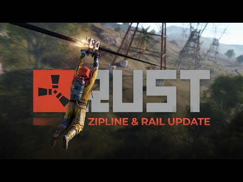 Rust - Zipline & Rail Update