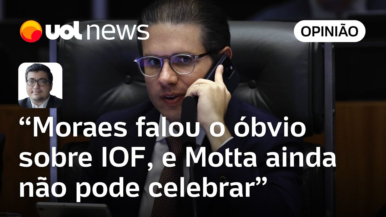Motta se precipita ao celebrar decisão de Moraes sobre IOF | Felipe Salto