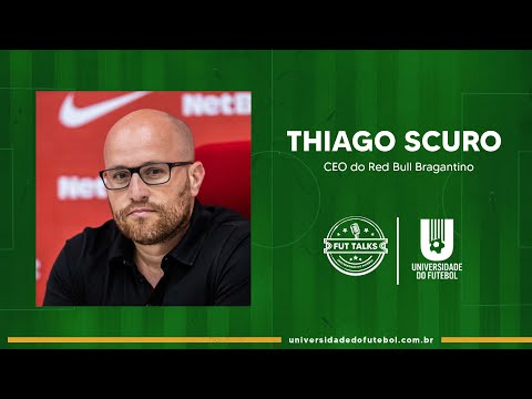 Thiago Scuro - A gestão profissional no futebol