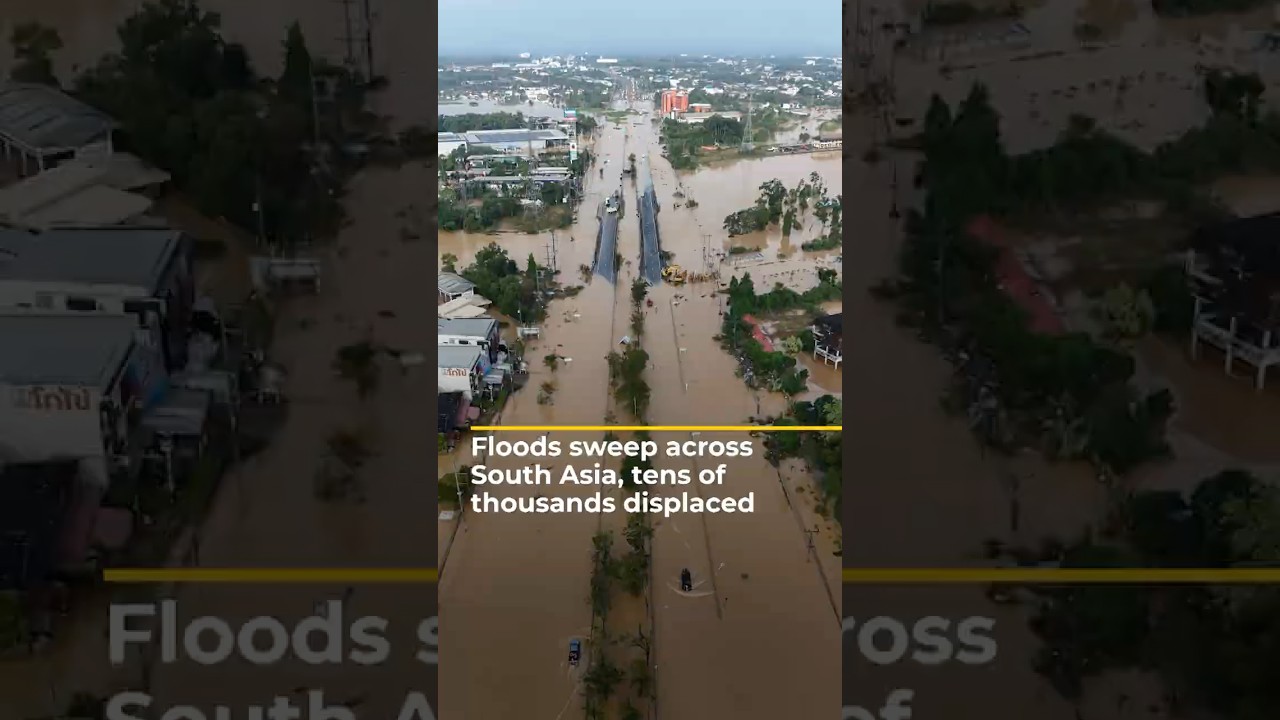 Tens of thousands displaced as floods sweep across South Asia | AJ shorts