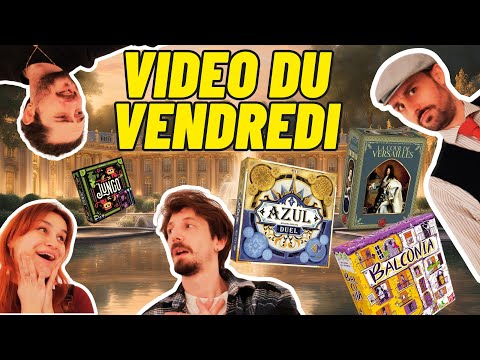 🎥 La Vidéo du vendredi 21 Fevrier 2025 : Jungo, La cour de Versailles, Balconia, Azul Duel...