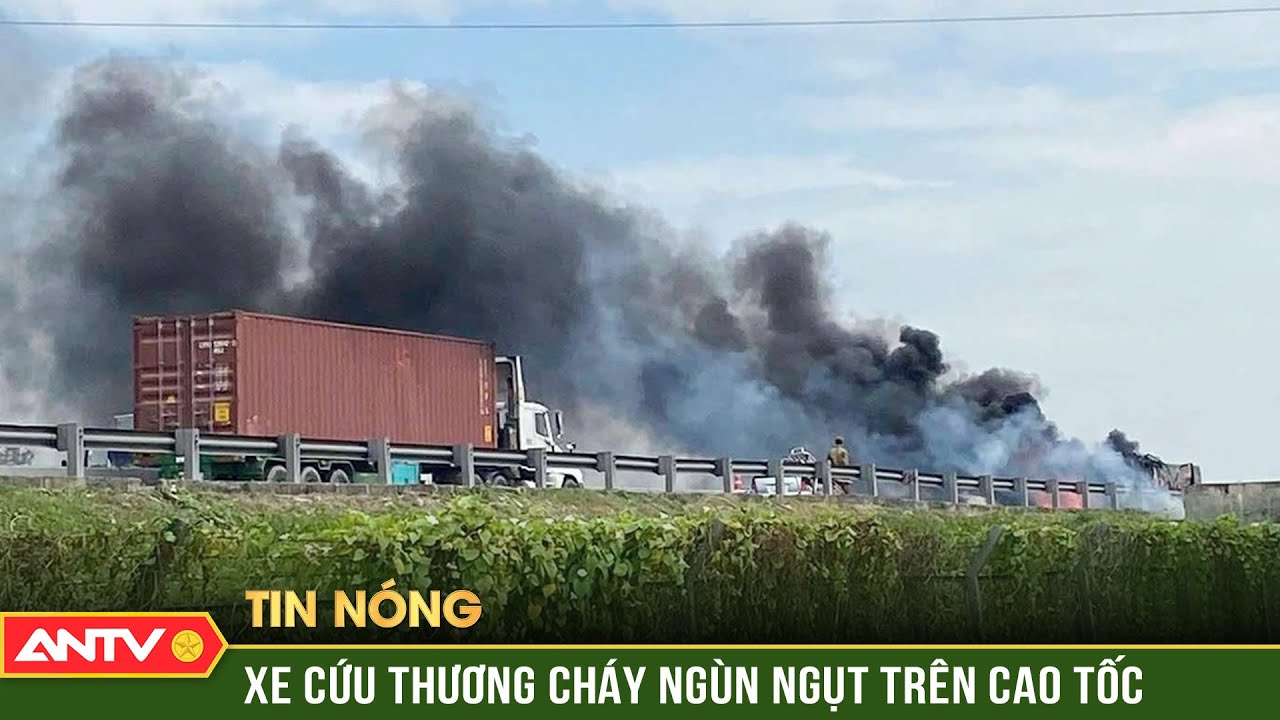 Xe cứu thương bốc cháy ngùn ngụt trên cao tốc TP. HCM - Trung Lương | ANTV