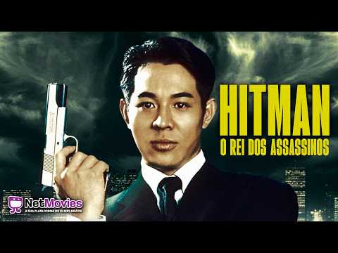 Hitman - O Rei dos Assassinos com JET LI - Filme Completo Dublado GRÁTIS - Filme de Ação | NetMovies