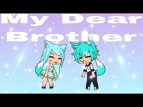 My Dear Brother | Gachaverse Mini Movie