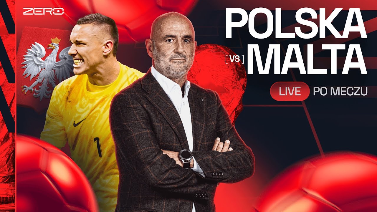 POLSKA VS MALTA - LIVE PO MECZU