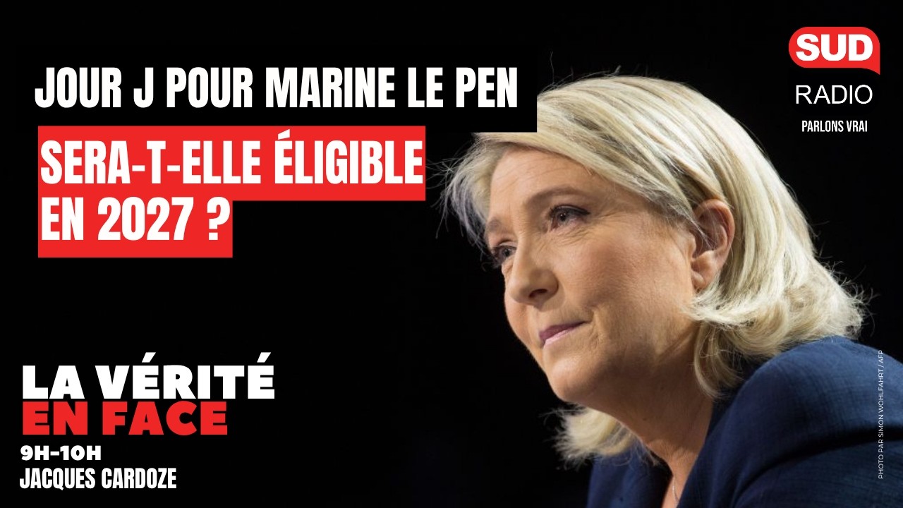 Jour J pour Marine Le Pen : sera-t-elle éligible en 2027 ?