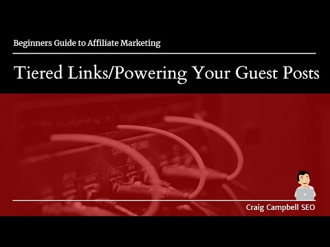 Tiered Link Building, Powering up Your Guest Posts