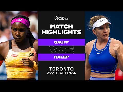 Coco Gauff vs. Simona Halep | 2022 Toronto Quarterfinal | WTA Match Highlights