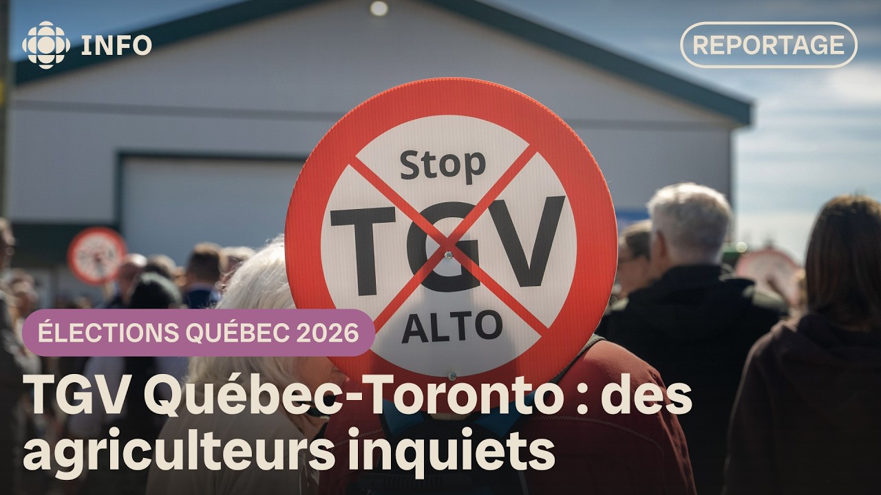 Le projet de TGV Québec-Toronto contesté par des agriculteurs