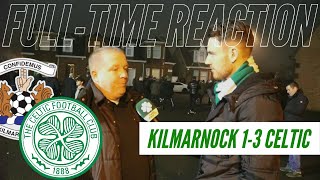 Kilmarnock 1-3 Celtic | Full-Time Reaction