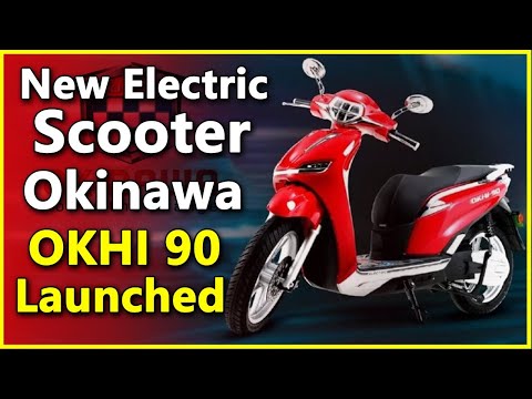 Okinawa Okhi 90 New Electric Scooter Launched | Electric vehicles |