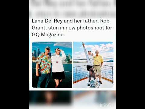 Lana Del Rey and her father, Rob Grant, stun in new photoshoot for GQ Magazine.