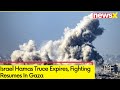 Israel Hamas Truce Expires | Fighting Resumes In Gaza | NewsX