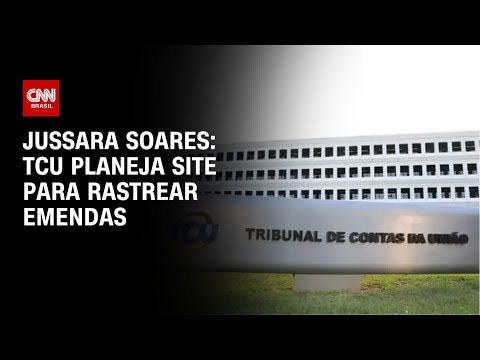 ​Jussara Soares: TCU planeja site para rastrear emendas | CNN PRIME TIME