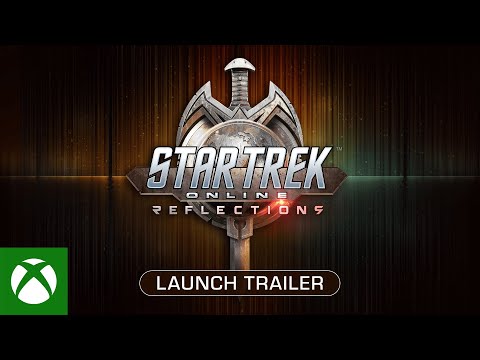 Star Trek Online: Reflections Launch Trailer