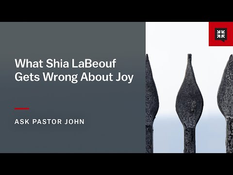 What Shia LaBeouf Gets Wrong About Joy