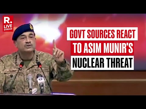 Govt React To Pak Army Chief Asim Munir's Nuclear Threat, Says 'There is real danger' | LIVE