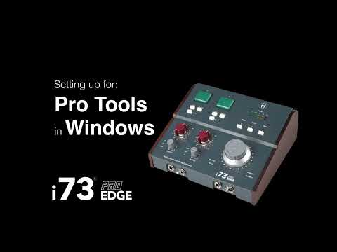 Setting up your i73® PRO EDGE on a Windows for PRO TOOLS