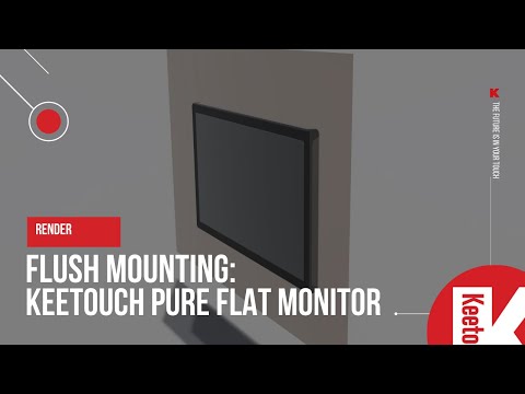 Flush mounting: Keetouch Pure Flat Monitor