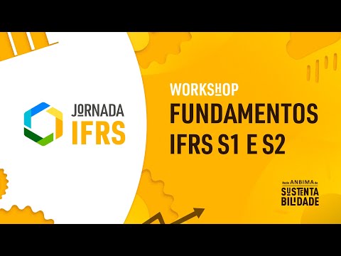 Fundamentos IFRS S1 e S2 | Jornada IFRS